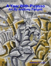 Capa do artigo A Year With Picasso - Art By Anthony Padgett