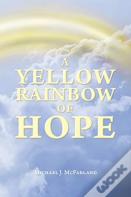 A Yellow Rainbow Of Hope