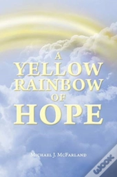 A Yellow Rainbow Of Hope