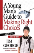 A Young Man'S Guide To Making Right Choices