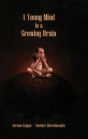 A Young Mind In A Growing Brain - Preview