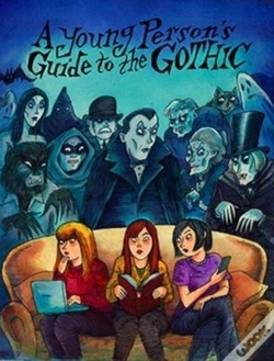 Capa do artigo A Young Person'S Guide To The Gothic