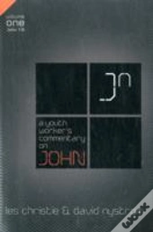 A Youth Worker'S Commentary On John