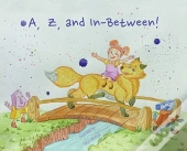 A, Z And In Between!