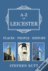 A-Z Of Leicester