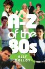A-Z Of The 80s - Preview