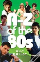 A-Z Of The 80s