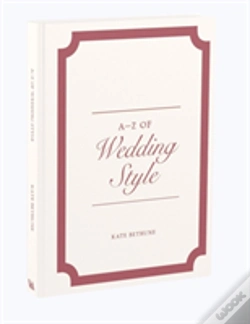 Capa do artigo A-Z Of Wedding Style