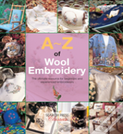 A-Z Of Wool Embroidery
