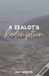 A Zealot'S Redemption