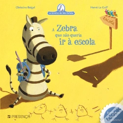 Capa do artigo A Zebra que Não Queria Ir à Escola
