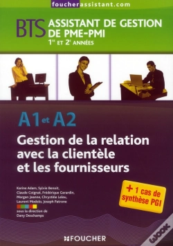 Capa do artigo A1-A2 Gestion De La Relation Avec La Clientèle Fournisseurs ; Bts 1 Ag Pme Pmi