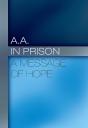 A.A. In Prison: A Message Of Hope - Preview