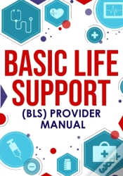 Capa do artigo Ã¯Â»Â¿Basic Life Support (Bls) Provider Manual