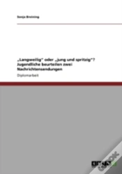 Capa do artigo Ã¢Â‚¬Å¾Langweilig" Oder Ã¢Â‚¬Å¾Jung Und Spritzig"? Jugendliche Beurteilen Zwei Nachrichtensendungen