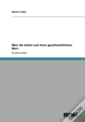 Capa do artigo Aã…Â€Œber Die Arbeit Und Ihren Gesellschaftlichen Wert