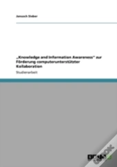 Aã¢Â€Šâ¬Zknowledge And Information Awarenessaã¢Â€Šâ¬Ã…Â€Œ Zur Faã‚Â¶Rderung Computerunterstatzter Kollaboration
