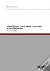 Aã¢Â€Šâ¬Zquae Datur Ex Chattis Laureaaã¢Â€Šâ¬Ã…Â€Œ - Domitians Erster Chattenkrieg