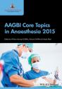 Aagbi Core Topics In Anaesthesia 2015 - Preview