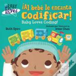 Â¡Al Bebe Le Encanta Codificar! / Baby Loves Coding!