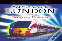 Aal The Way To Lundon