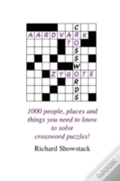 Capa do artigo Aardvark To Zygote: 1000 People, Places And Things You Need To Know To Solve Crossword Puzzles!