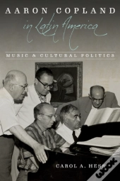 Aaron Copland In Latin America
