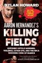 Aaron Hernandez'S Killing Fields - Preview