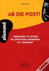 Ab Die Post! Apprendre Et Réviser Les Préverbes Allemand En S'Amusant