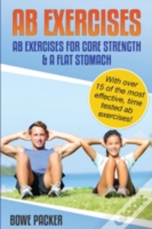 Ab Exercises (Ab Exercises For Core Strength & A Flat Stomach)