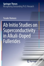 Capa do artigo Ab Initio Studies On Superconductivity In Alkali-Doped Fullerides