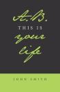 A.B. This Is Your Life - Preview