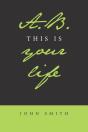 A.B. This Is Your Life - Preview