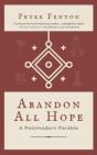 Abandon All Hope: A Postmodern Parable - Preview