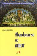 Abandonar-se ao Amor