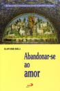 Abandonar-se ao Amor - Preview