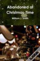 Abandoned At Christmas-Time