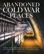 Abandoned Cold War Places - Preview