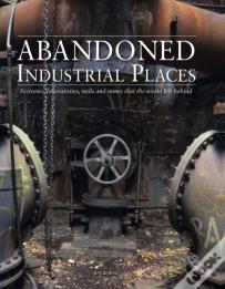 Abandoned Industrial Places