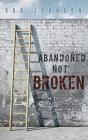 Abandoned Not Broken: The Passion   Pers - Preview