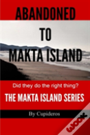Abandoned On Makta Island