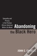 Abandoning The Black Hero