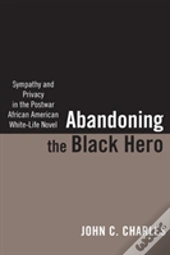 Abandoning The Black Hero