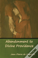 Abandonment To Divine Providence