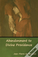 Abandonment To Divine Providence