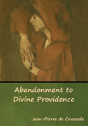 Abandonment To Divine Providence - Preview