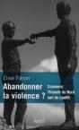 Abandonner La Violence ? Comment L'Irlande Du Nord Sort Du Conflit. - Preview