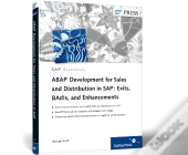 Abap Development For Sales And D In Sap: Exits, Badis, And Enhancements