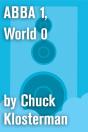 Abba 1, World 0 - Preview