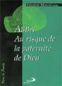 Abba Au Risque De La Paternite De Dieu - Preview